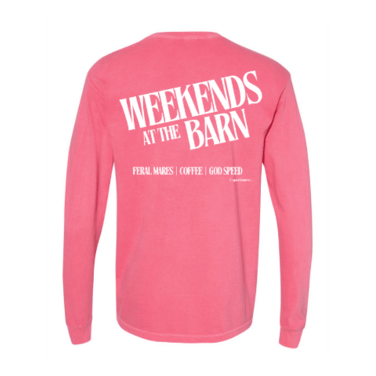 Long Sleeve "Weekends at the Barn" Tee